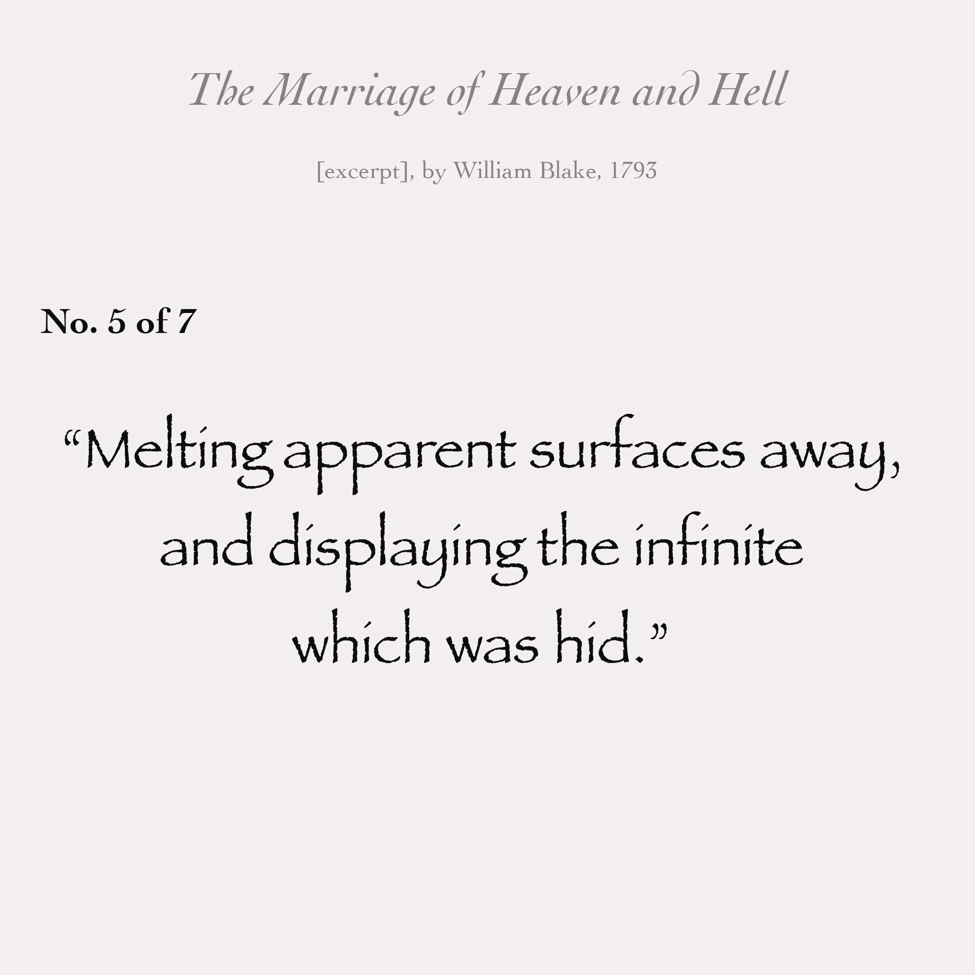 "Melting apparent surfaces away, and displaying the infinite which was hid."